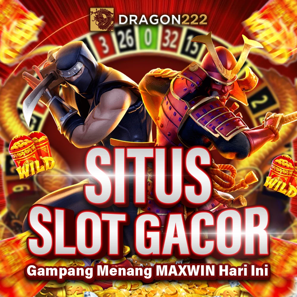 DRAGON222: Situs Terbaru Slot Gacor Qris Depo 5K Gampang Maxwin Hari Ini